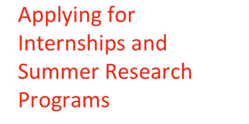 Applying for Internships and Summer Research Programs