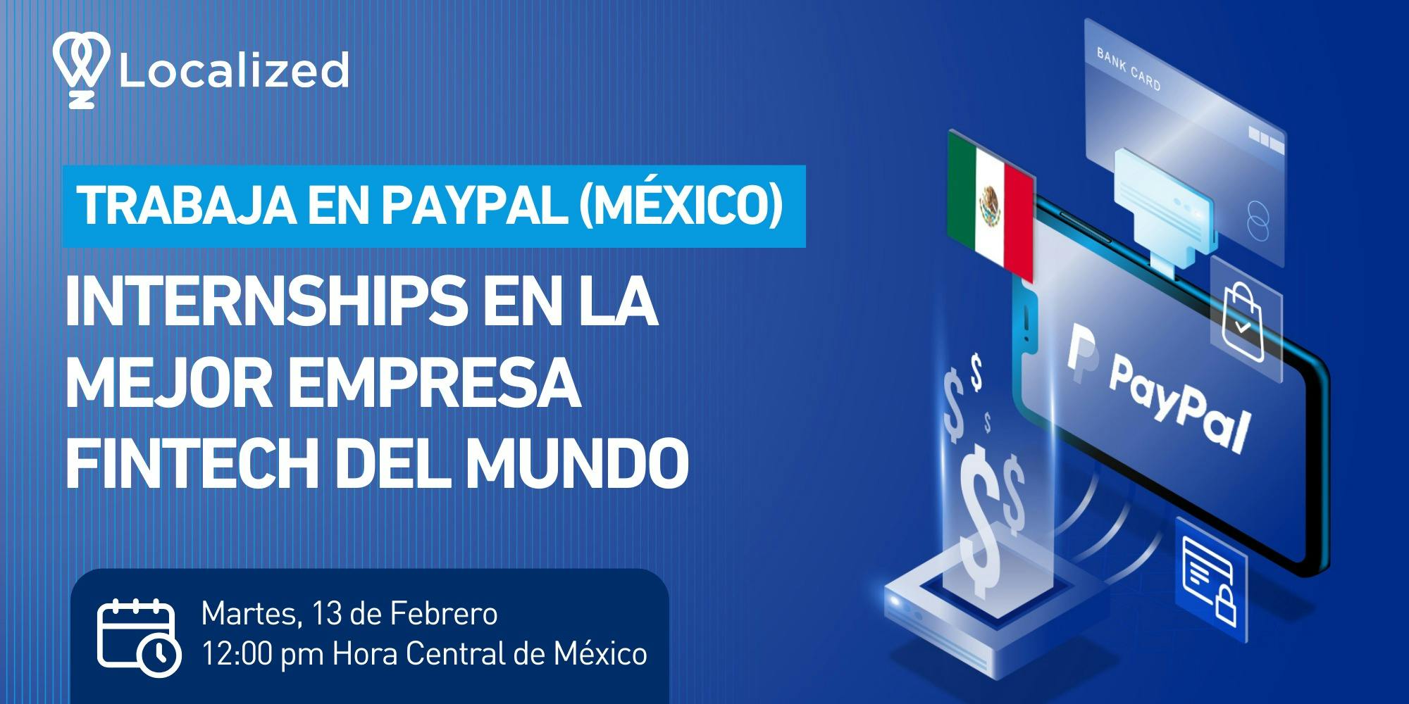 Trabaja en PayPal México: Internships en la Mejor Empresa Fintech del ...