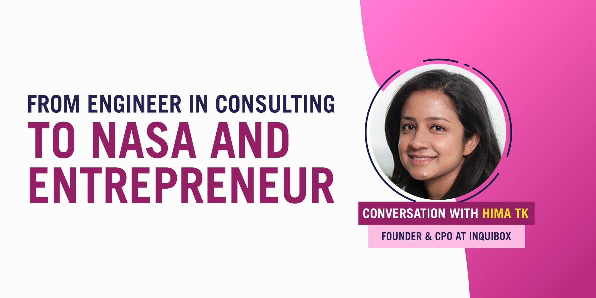 From Engineer in Consulting to NASA and Entrepreneurship!