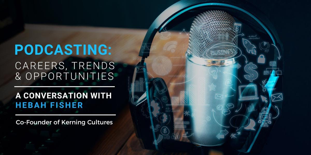 Podcasting: Careers, Trends & Opportunities