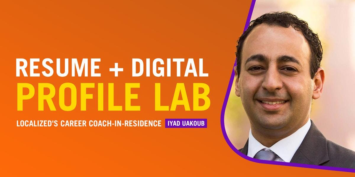 Resume + Digital Profile Lab with Iyad