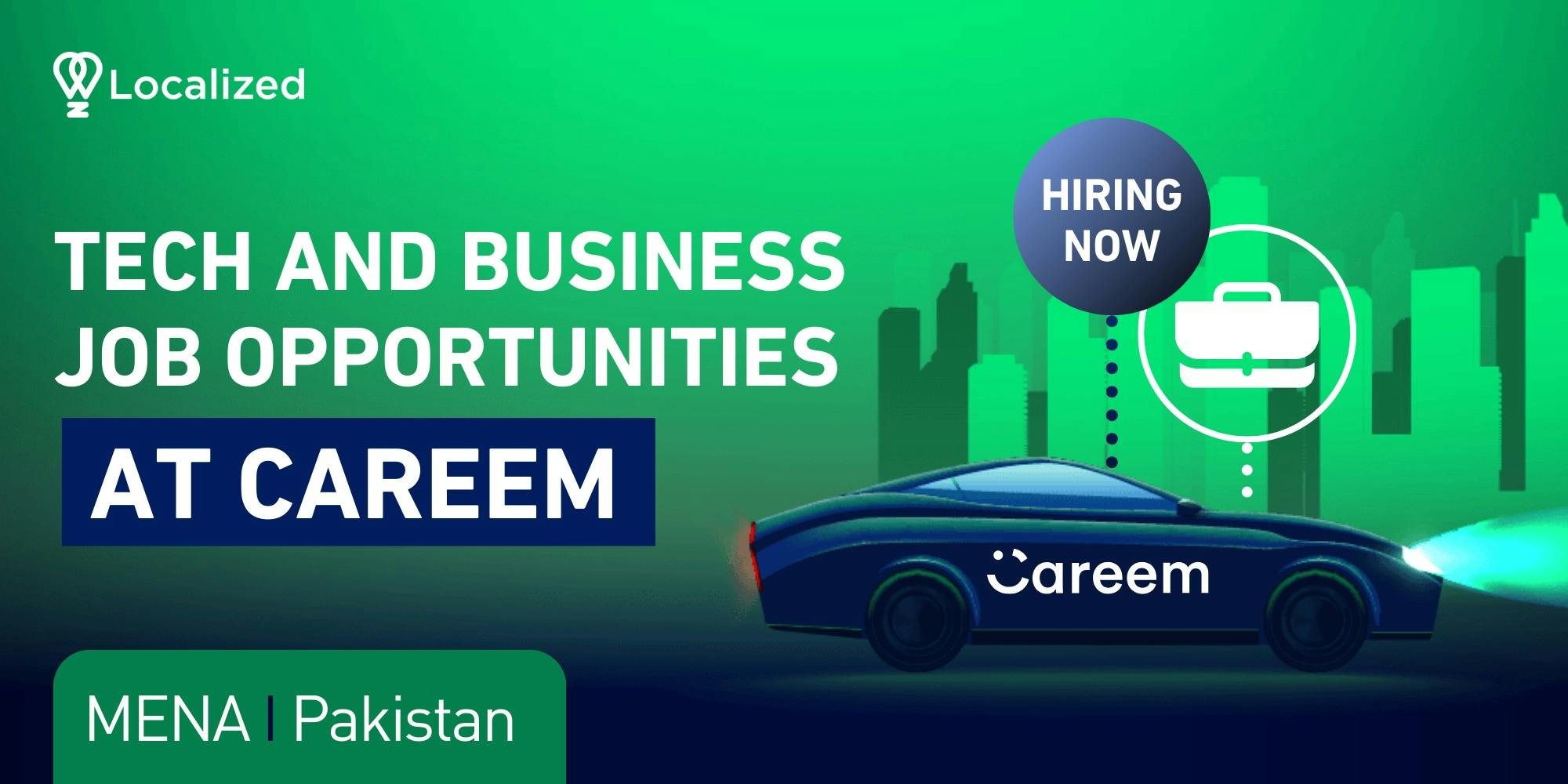Working at Careem - MENA's First Unicorn: Tech and Business Job Opportunities