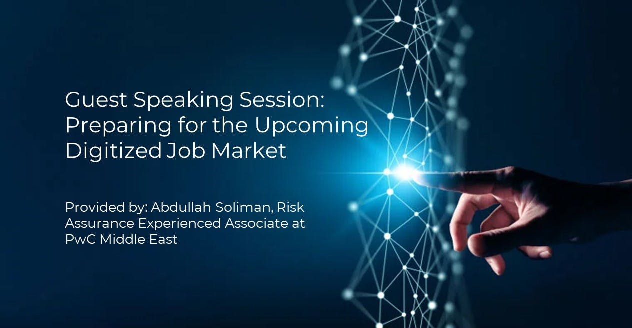Guest Speaking Session: Preparing for the Upcoming Digitized Job Market