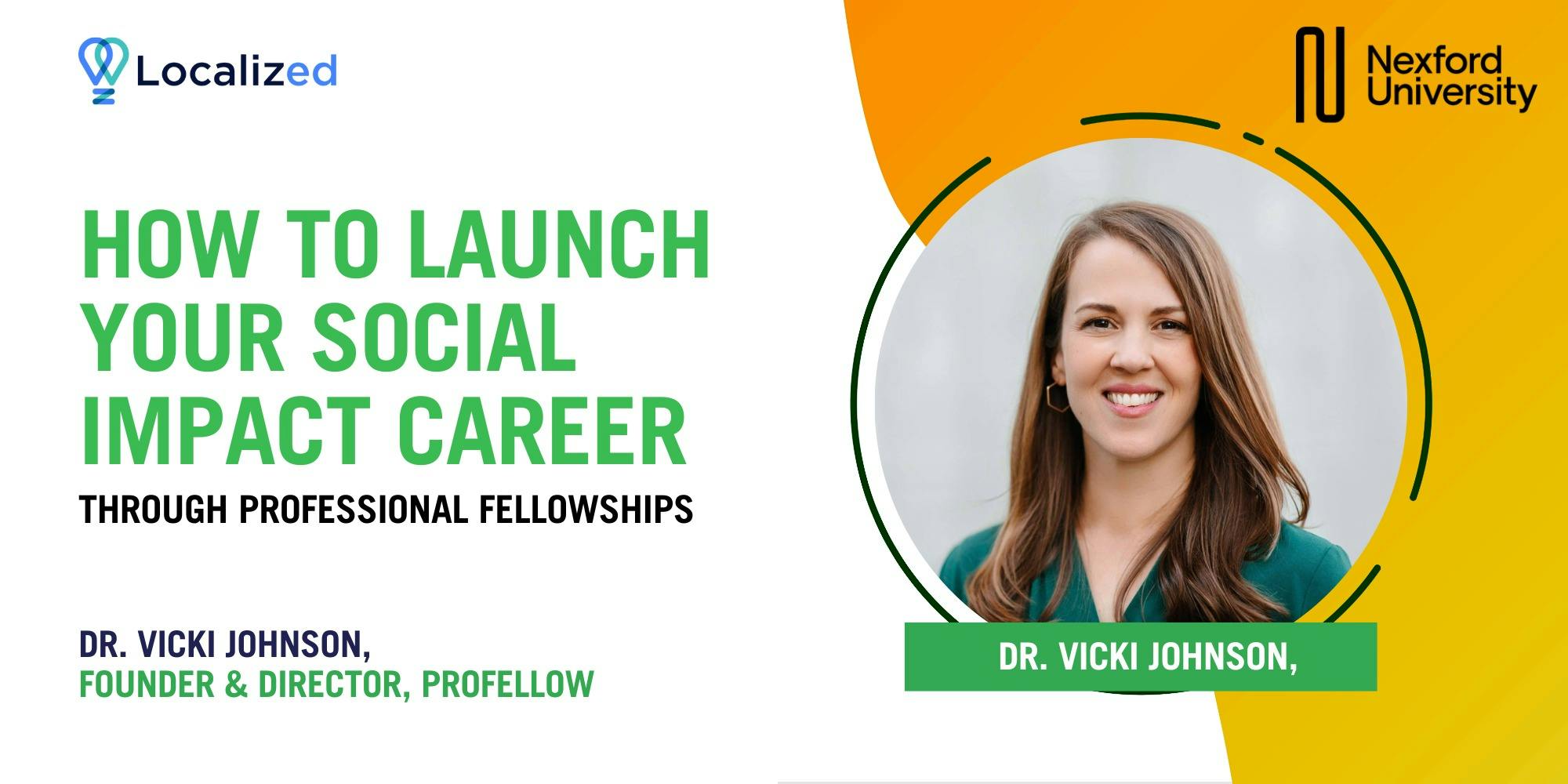 How to Launch Your Social Impact Career Through Professional Fellowships