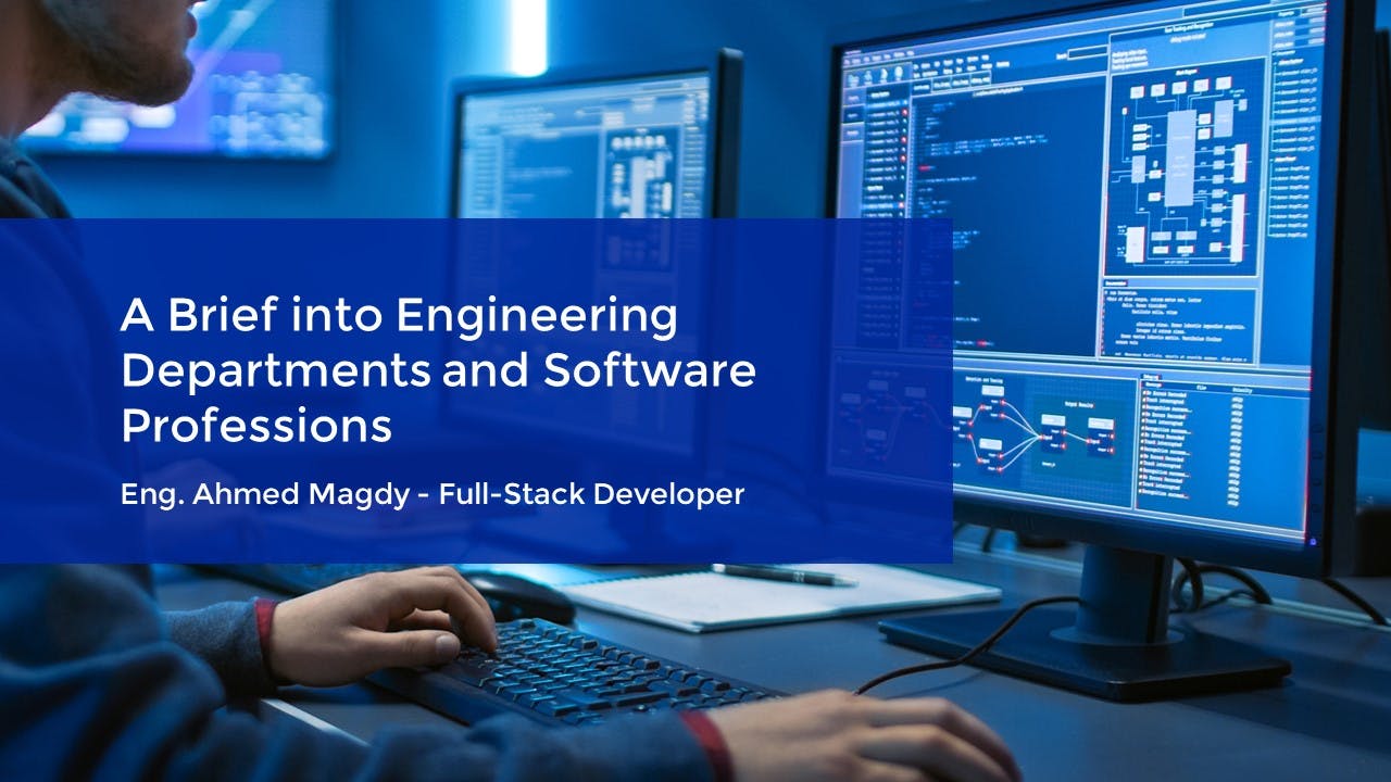 A Brief into Engineering Departments and Software Professions