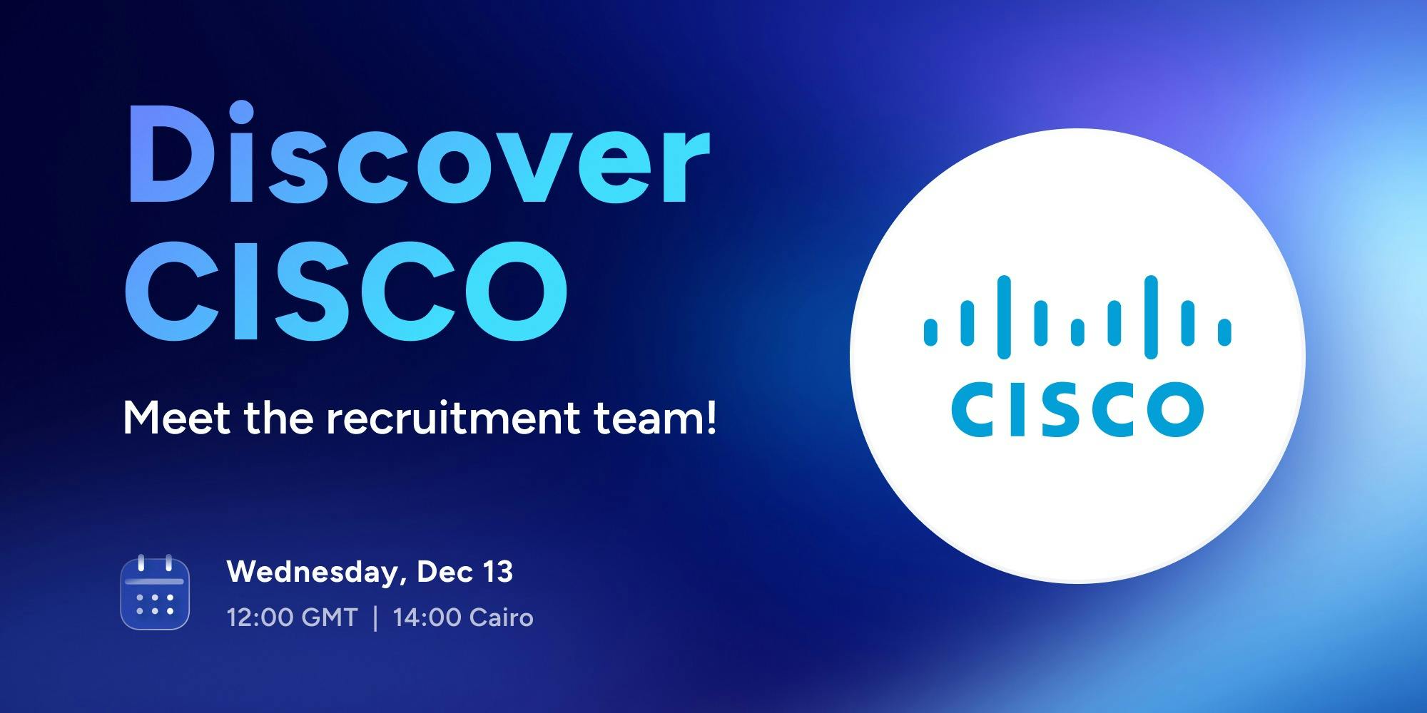 Discover Cisco EMEA: Meet the Recruitment Team! (registration link below)