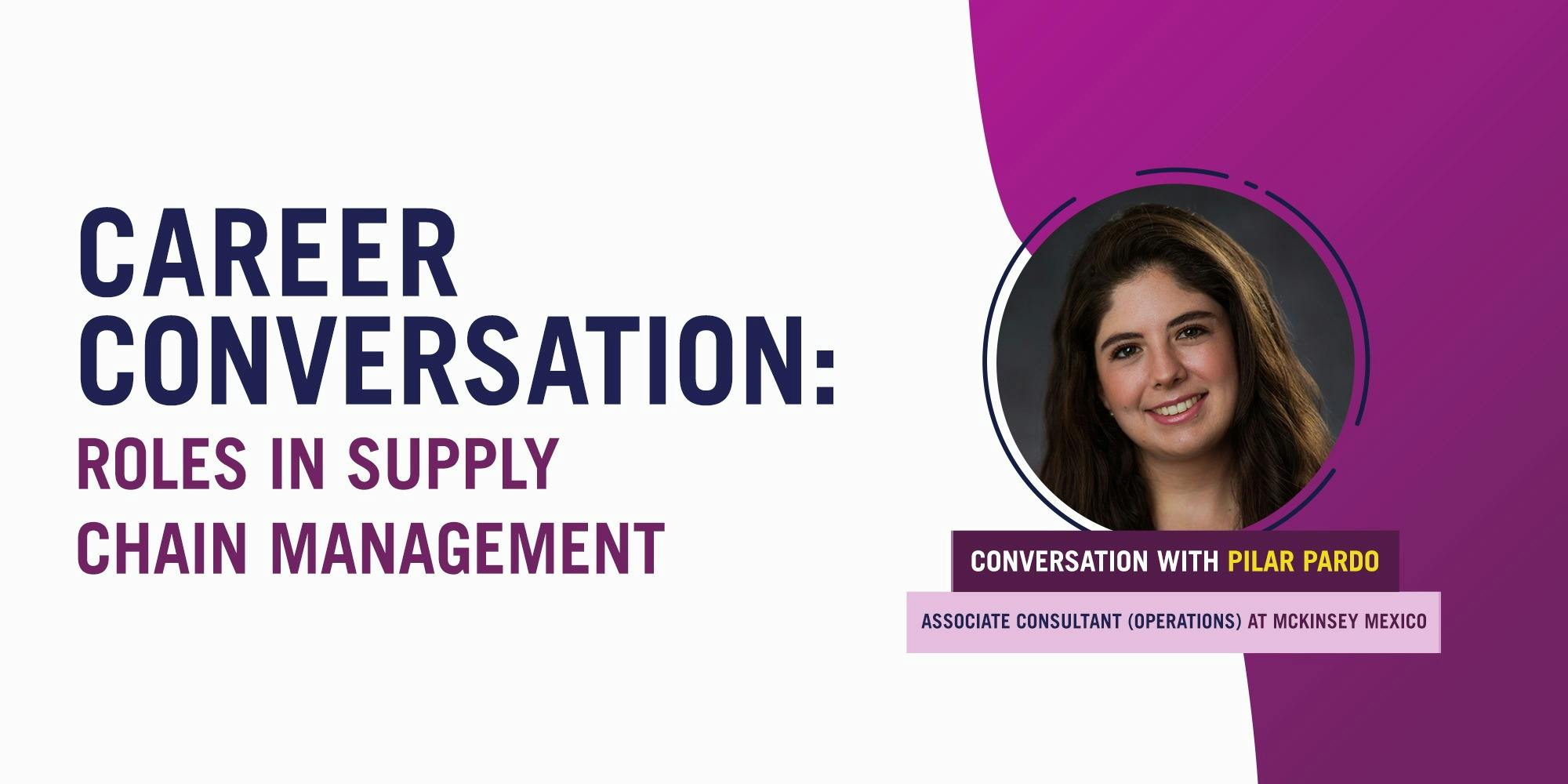Career Conversation: Roles in Supply Chain Management